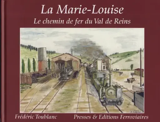 [120958] LA MARIE-LOUISE / LE CHEMIN DE FER DU VAL DE REIMS