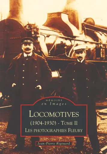 [120806] LOCOMOTIVES, 1904-1930 T.2 ; LES PHOTOGRAPHIES FLEURY